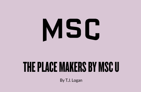 The Place Makers Podcast by MSC U